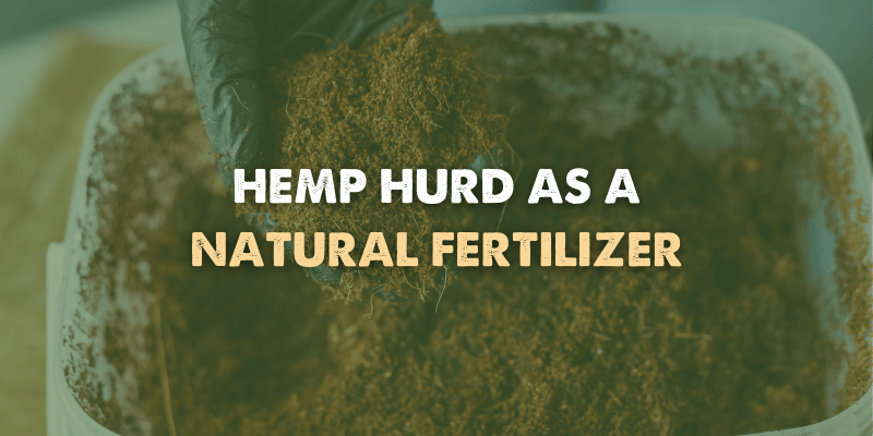 Hemp Hurd AS Natural Fertilizer