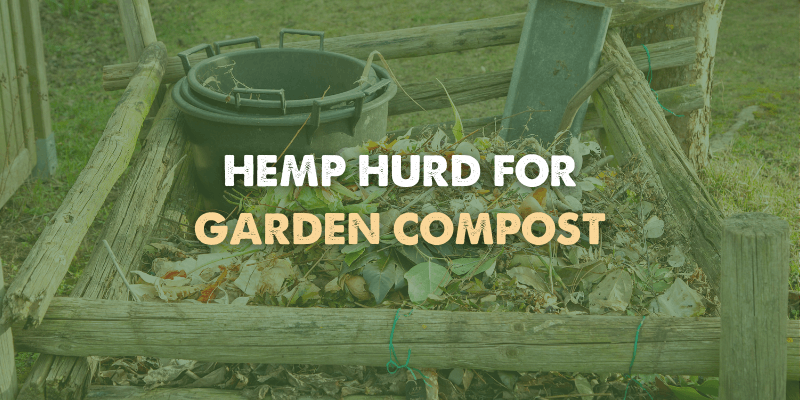 Hemp Hurd for Garden Compost