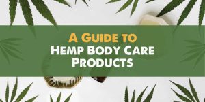A-Guide-to-Hemp-Body-Care-Products