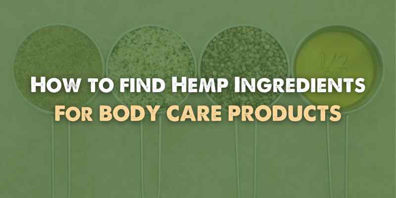 Where to Buy Hemp Ingredients for Body Care Products