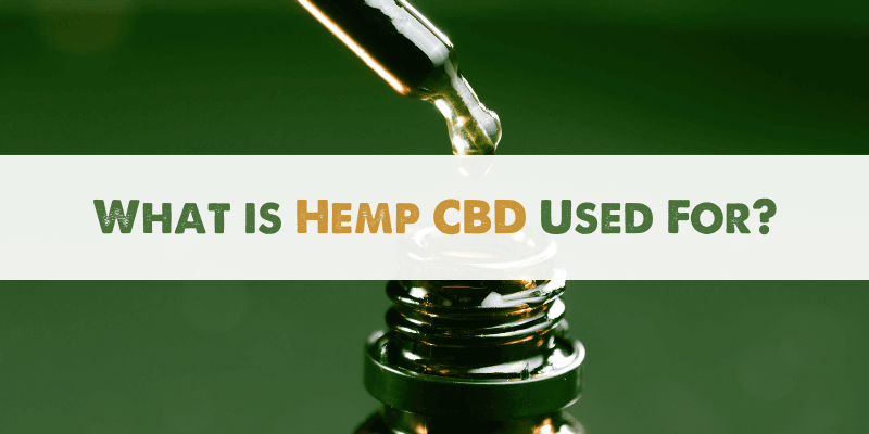 What is Hemp CBD Used for