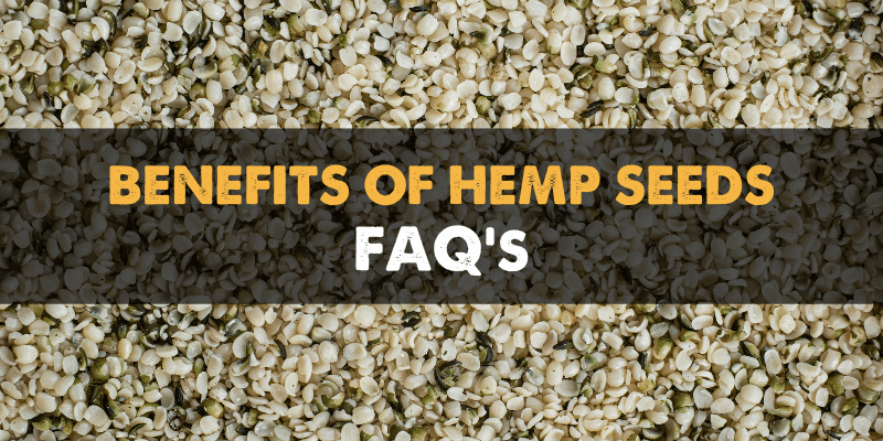 Benefits of Hemp Seeds FAQs