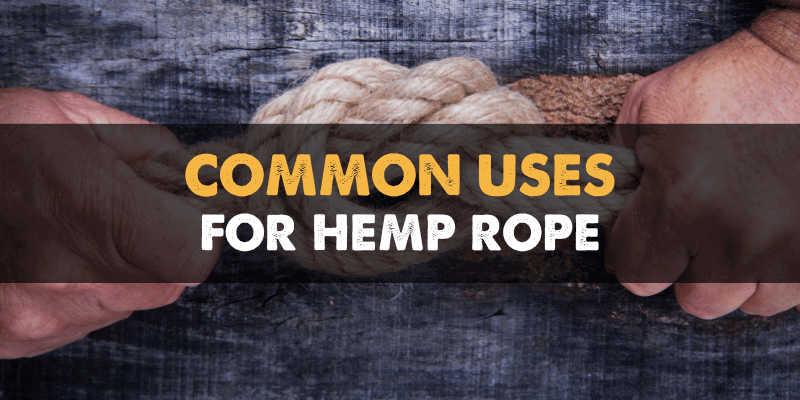 Common Uses for Hemp Rope