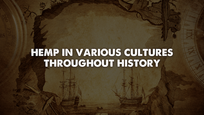 hemp in various cultures throughout history
