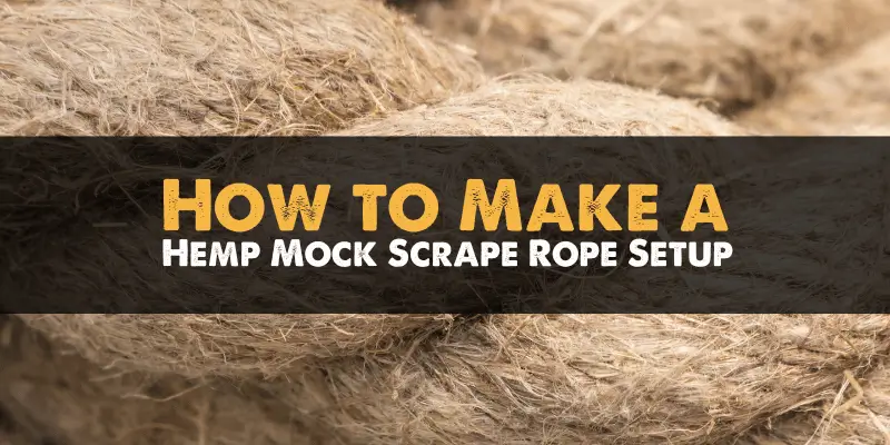 How to Make a Hemp Mock Scrape Rope Setup