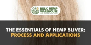 The Essentials of Hemp Sliver Process and Applications