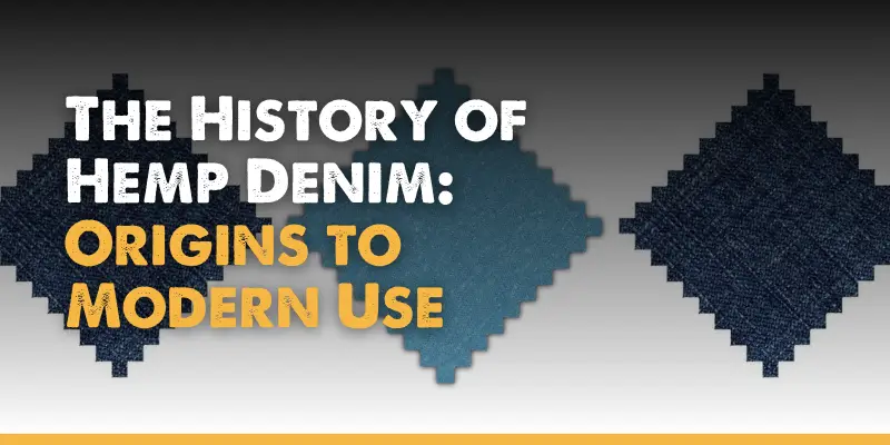 The History of Hemp Denim